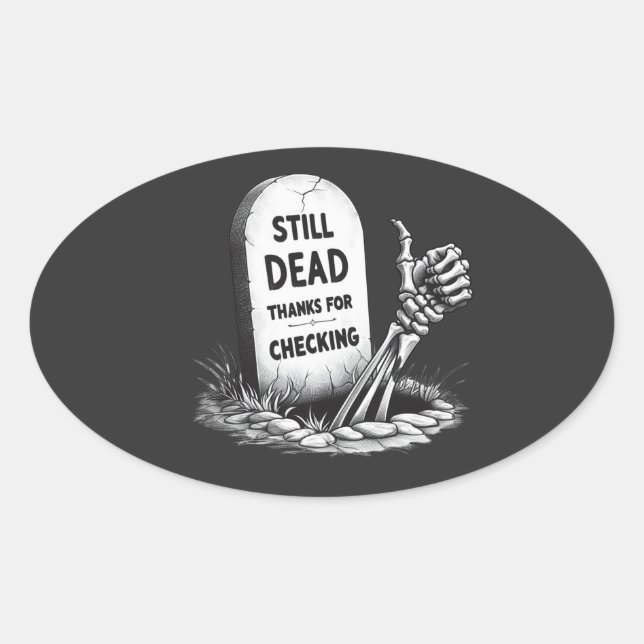 STICKER OVALE TOUJOURS MORTS MERCI DE VÉRIFIER (Devant)