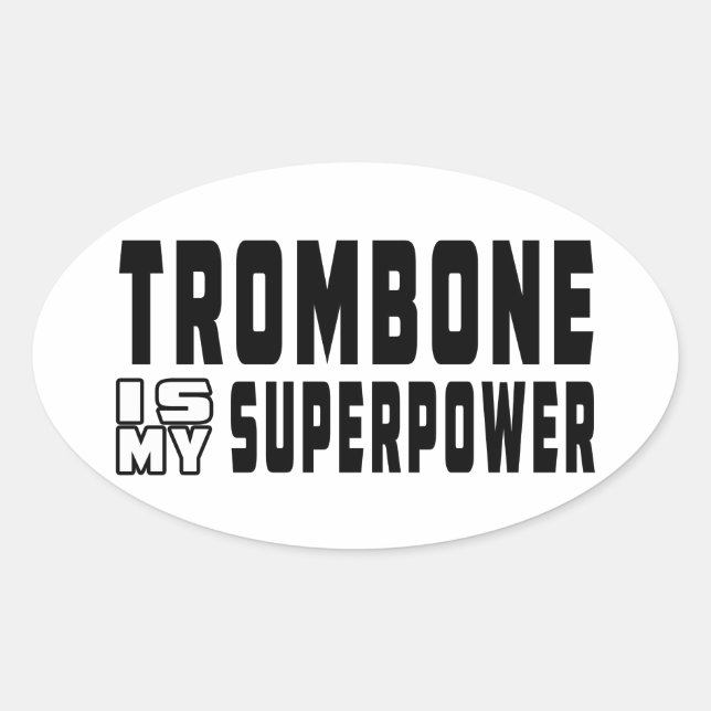 Sticker Ovale Trombone est ma superpuissance (Devant)