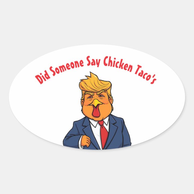 Sticker Ovale Trump Chicken a dit à Taco (Devant)