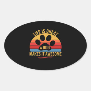 Sticker Ovale Un chien qui le rend meilleur