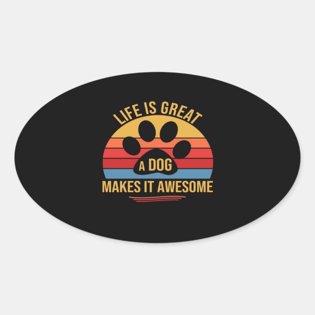 Sticker Ovale Un chien qui le rend meilleur (Devant)