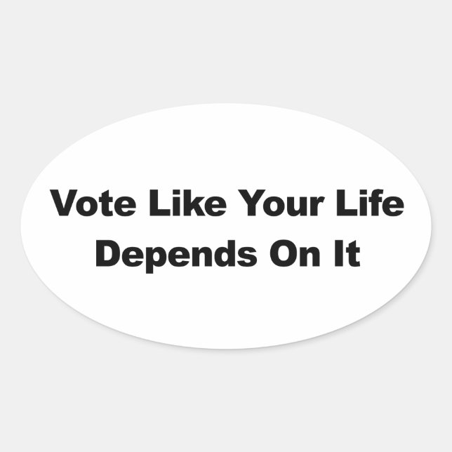 Sticker Ovale Votez Comme Votre Vie En Dépend (Devant)