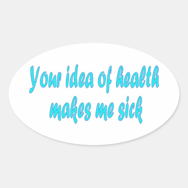 Sticker Ovale Votre idée de la santé (Devant)