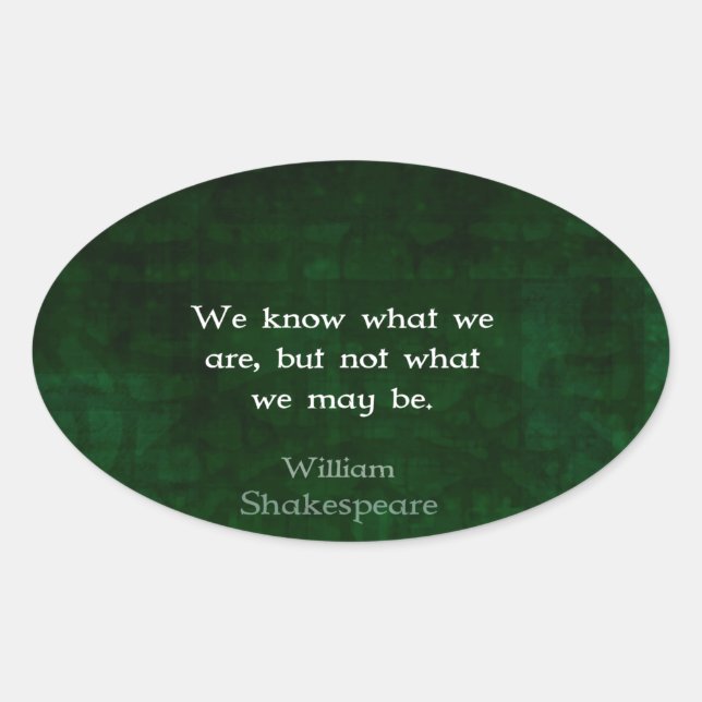 Sticker Ovale William Shakespeare Citation Sur Les Possibilités (Devant)