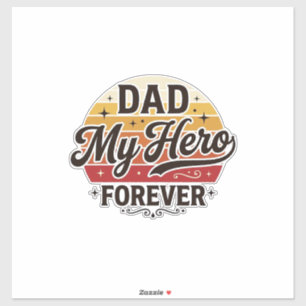 Sticker Papa Mon Héros Pour Toujours Rétro Vintage Design 