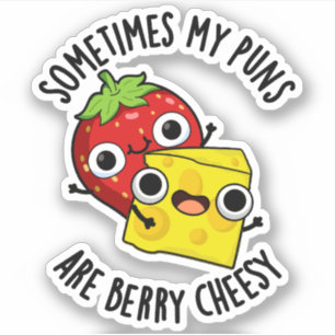 Sticker Parfois Mes Puns Sont Berry Cheesy Funky Food Pun