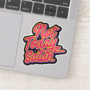 Sticker Pas aujourd'hui Satan