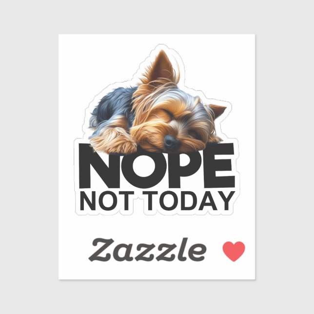 Sticker Pas aujourd'hui Yorkshire Terrier (Feuille)