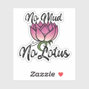 Sticker Pas de boue Pas de lotus
