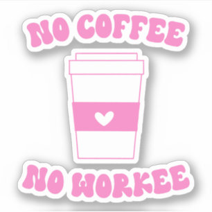 Sticker Pas de café Pas de Workee Pink Retro
