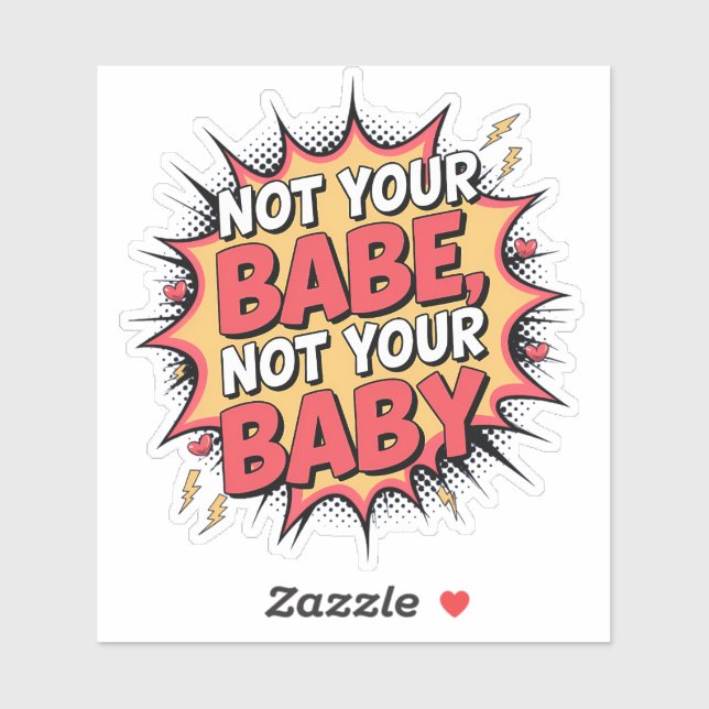 Sticker Pas Votre Bébé, Pas Votre Bébé - Autonomisation de (Feuille)