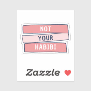 Sticker Pas votre Habibi - Drôle arabe féministe arabe - P