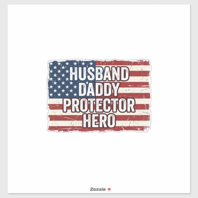 Sticker Patriotic Husband Daddy Protector Hero Flag Shirt  (Feuille)