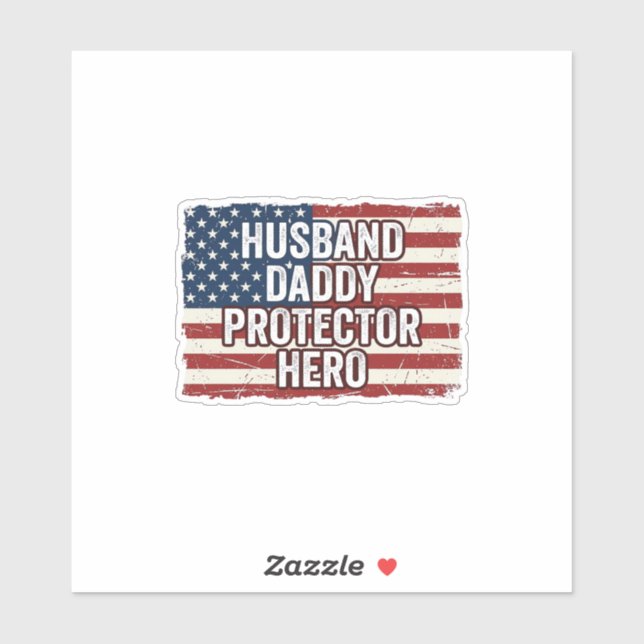 Sticker Patriotic Husband Daddy Protector Hero Flag Shirt  (Feuille)
