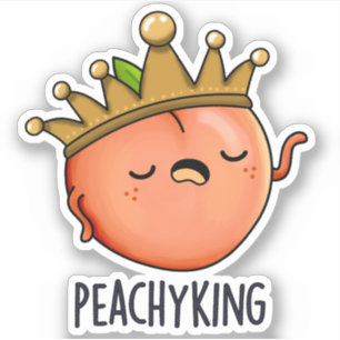 Sticker Peachy King Funny Peach Pun