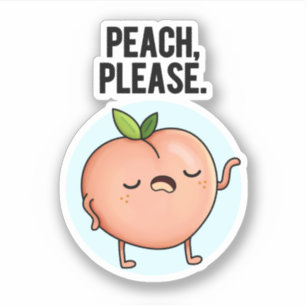 Sticker Pêche S'Il Vous Plaît Drôle Fruit Pun