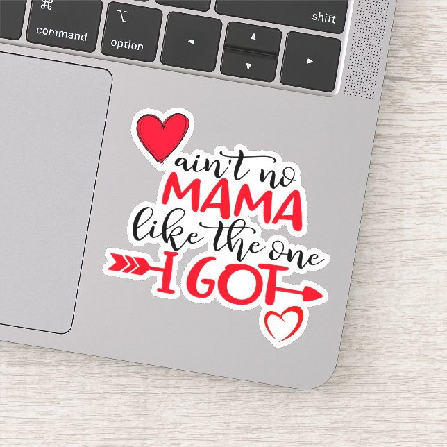 Sticker Personnaliser AINT NO MAMA COMME CELUI QUE J'AI OB (Détail)