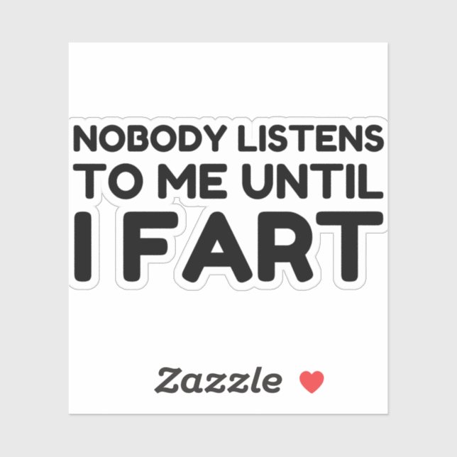 Sticker Personne Ne M'Écoute Jusqu'À Ce Que Je Passe (Feuille)