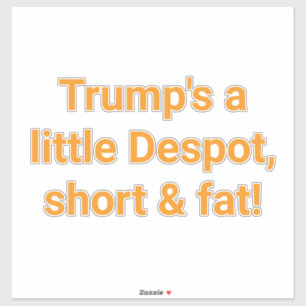 Sticker Petit tyran gras trump Hankamer Artjunkhaus Manneq