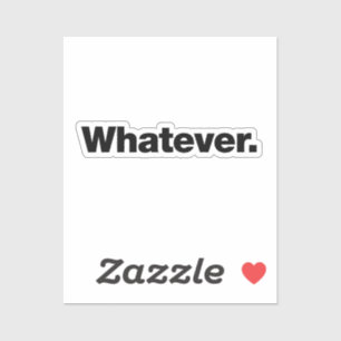Sticker Peu importe