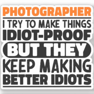 Sticker Photographe, J'Essaie De Faire Des Choses Drôle