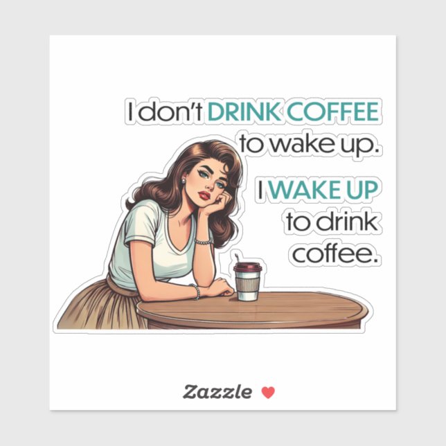 Sticker Pin-up Girl—I Wake Up to Drink Coffee (Feuille)