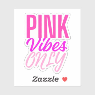 Sticker Pink Vibes Only – Girly Pink Aesthetic Text