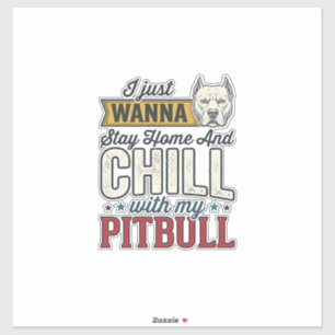 Sticker Pitbull Vintage Restez À La Maison Et Chill Amant