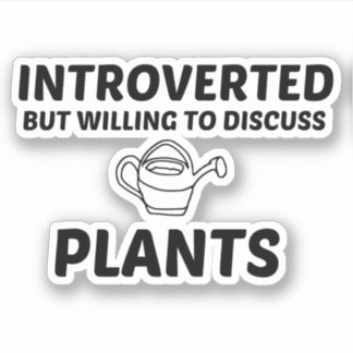 STICKER PLANTES PRÉSENTÉS MAIS PRÊTS À DISCUTER