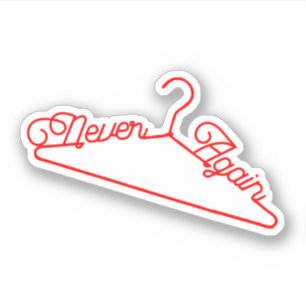 Sticker Plus jamais Hanger Roe c. Wade Pro-Choice