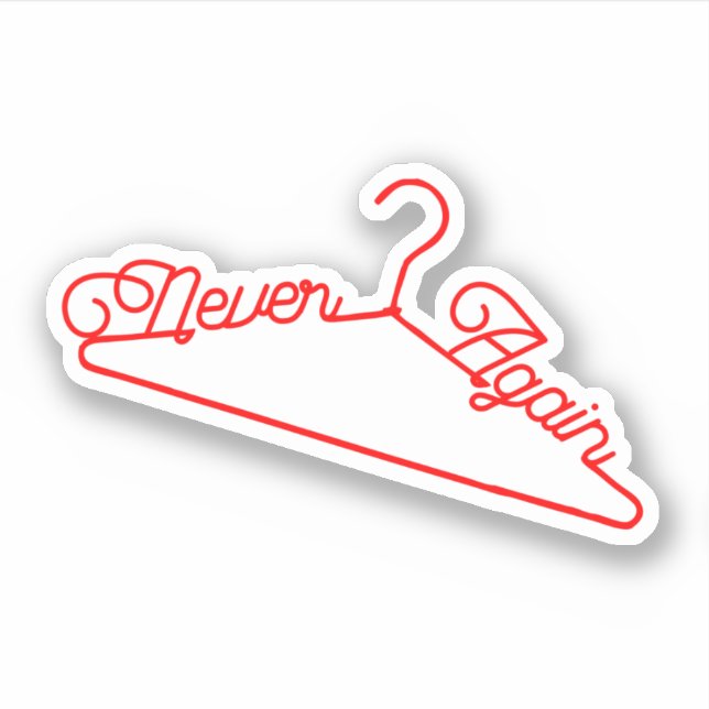 Sticker Plus jamais Hanger Roe c. Wade Pro-Choice (Devant)