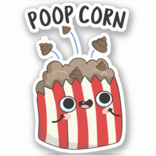 Sticker Poop Corn Funny Pop Corn Pun