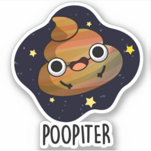 Sticker Poopiter Funny Planet Jupiter Pun