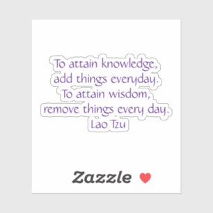 Sticker Pour acquérir des connaissances Lao Tzu