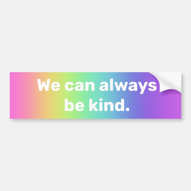 Sticker pour pare-chocs Rainbow "We Can Always Be  (Devant)
