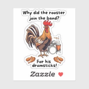 Sticker Pourquoi le coq a-t-il rejoint l'orchestre ? Pour
