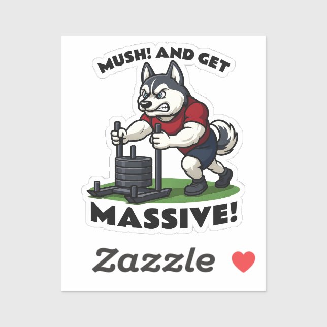Sticker Pousse et deviens massif – Dessin drôle de husky q (Feuille)
