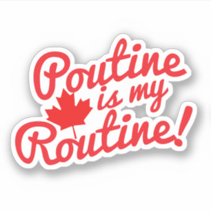 Sticker Poutine est ma devise canadienne courante