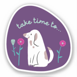 Sticker "prendre du temps" chien mignon illustré violet tu