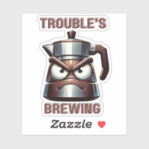 Sticker Problème de brassage - Moka Espresso Pot en colère