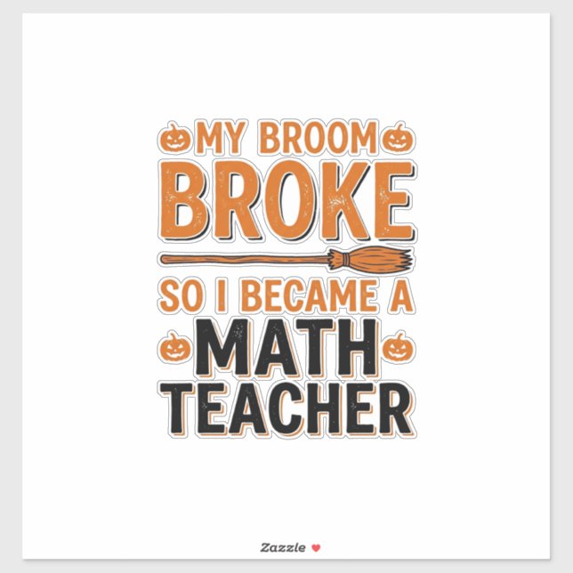 Sticker Prof de maths drôle Halloween Balai cassé Design_1 (Feuille)