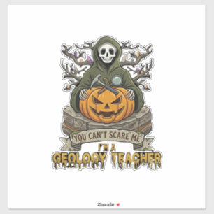 Sticker Professeur de géologie Tu ne peux pas m'effrayer H