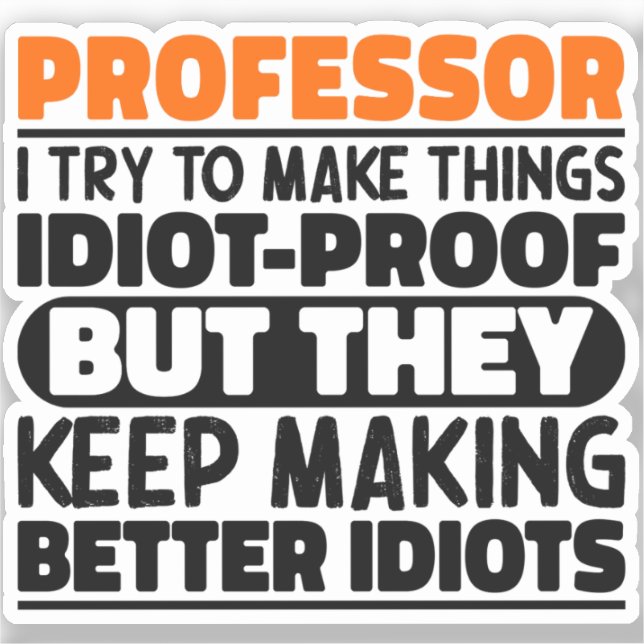 Sticker Professeur, J'Essaie De Faire Des Choses Drôle (Recto)
