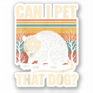 Sticker Puis-je caresser ce chien Opossum Dessin de mème d