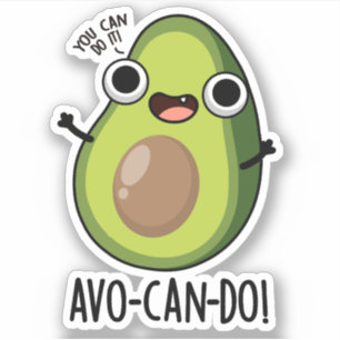 Sticker Pun Avocado amusant Avo-can-do