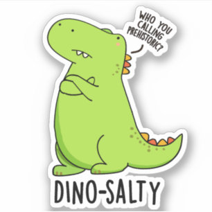 Sticker Pun Dino-salé Dinosaure Dinosaure Dinosaure