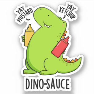 Sticker Pun Dino-Sauce Dinosaure Drôle