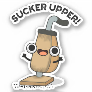 Sticker Pun nettoyant aspirateur suave Upper Funny