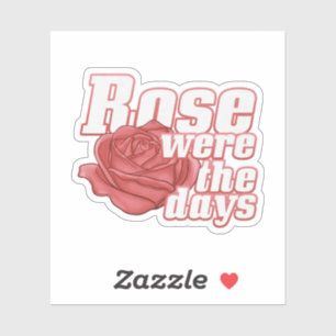 Sticker Pun rouge rétro : Rose étaient les jours
