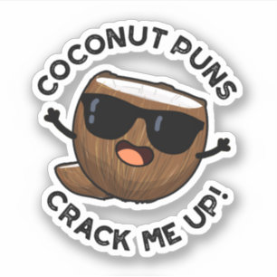 Sticker Puns À La Noix De Coco Me Frottent Drôle Pun À Fru